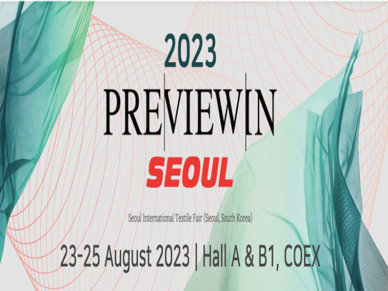 Mời tham dự Hội chợ dệt may Preview in Seoul Hàn Quốc năm 2023