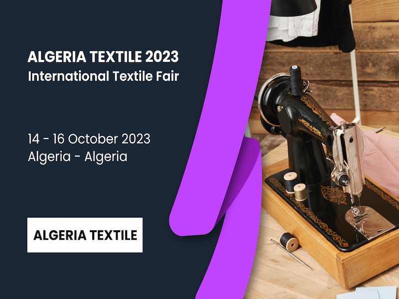 Sắp diễn ra Triển lãm quốc tế về dệt may (Alger Texile 2023)
