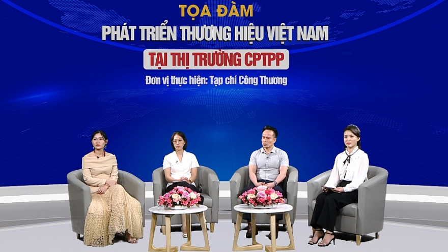 Xây dựng, định vị thương hiệu hàng hóa Việt Nam tại thị trường CPTPP