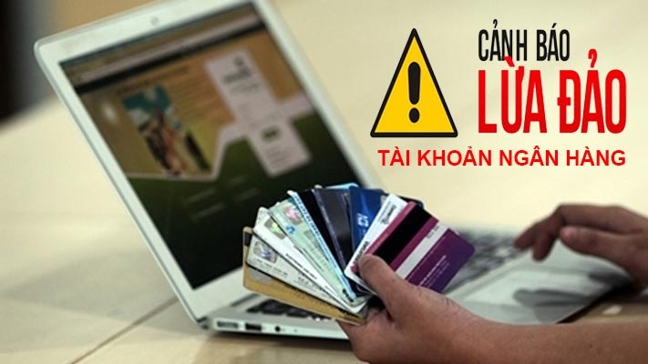 Cẩn trọng trước các đề nghị "cho thuê" hoặc "bán" tài khoản ngân hàng để hưởng lợi ích tài chính Cẩn trọng trước các đề nghị "cho thuê" hoặc "bán" tài khoản ngân hàng để hưởng lợi ích tài chính