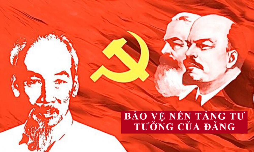 Bảo vệ nền tảng tư tưởng của Đảng, đấu tranh phản bác các quan điểm sai trái, thù địch trong tình hình mới Bảo vệ nền tảng tư tưởng của Đảng, đấu tranh phản bác các quan điểm sai trái, thù địch trong tình hình mới