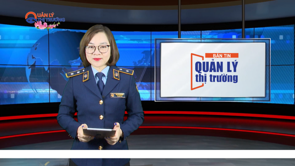 Bản tin Quản lý thị trường ngày 12/02/2022