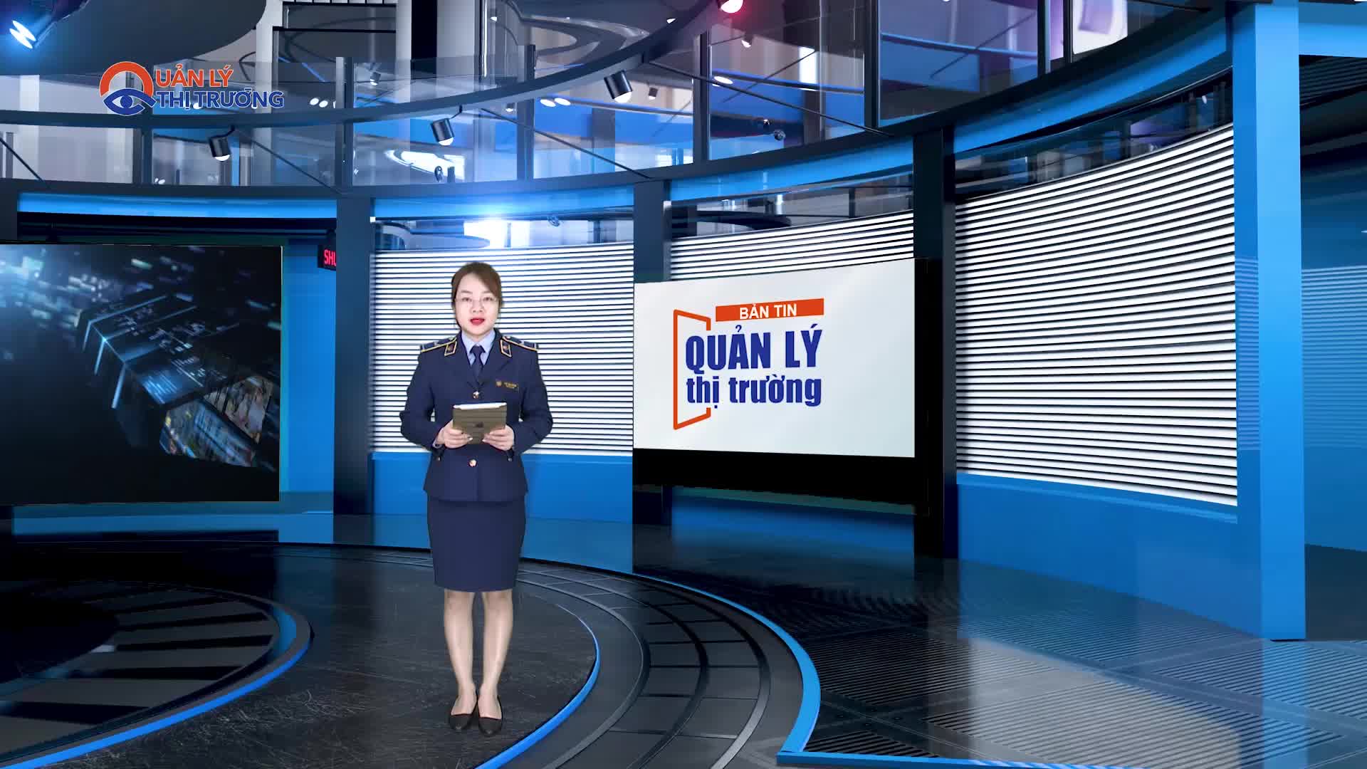 Bản tin Quản lý thị trường ngày 22/04/2023