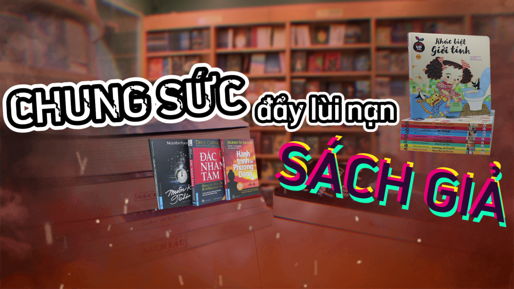 Chung sức đẩy lùi nạn sách giả