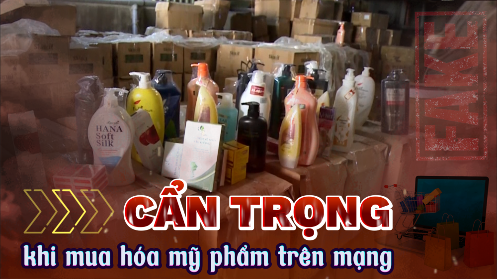Phóng sự: Cẩn trọng khi mua hóa mỹ phẩm trên mạng