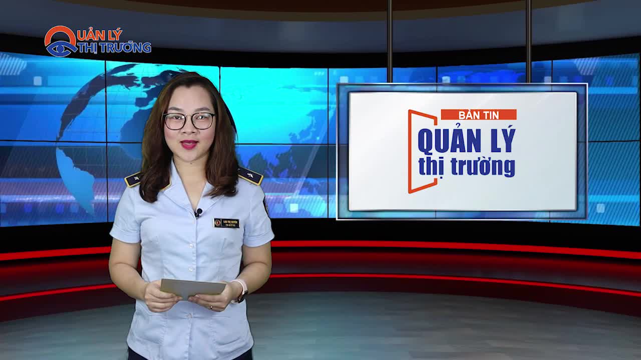 Bản tin Quản lý thị trường ngày 06/10/2021