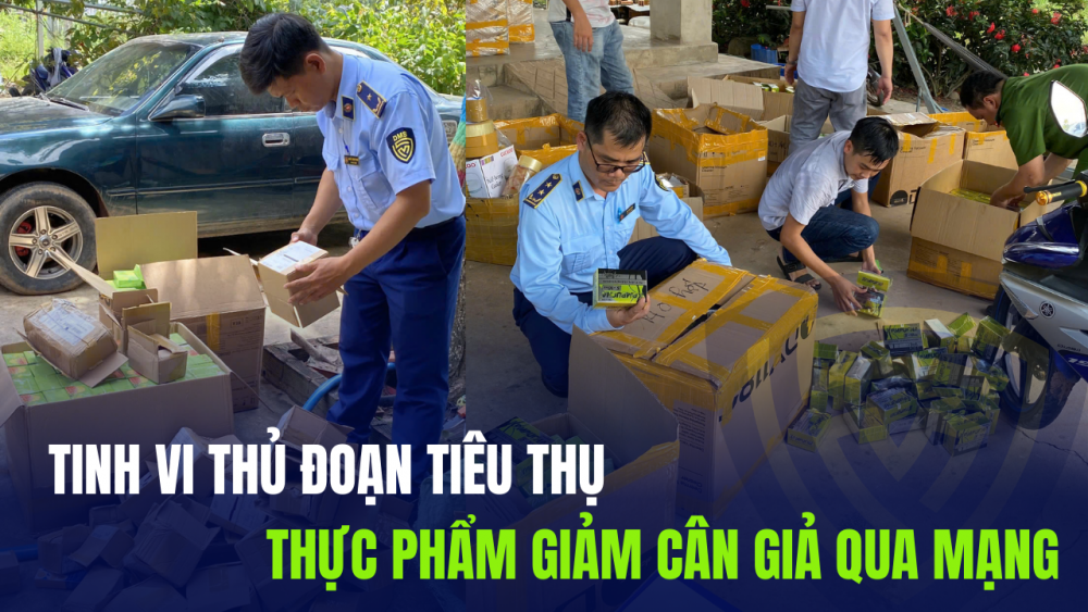 Phóng sự: Tinh vi thủ đoạn tiêu thụ thực phẩm giảm cân giả qua mạng