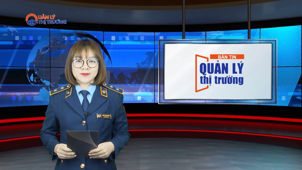 Bản tin Quản lý thị trường ngày 17/12/2022
